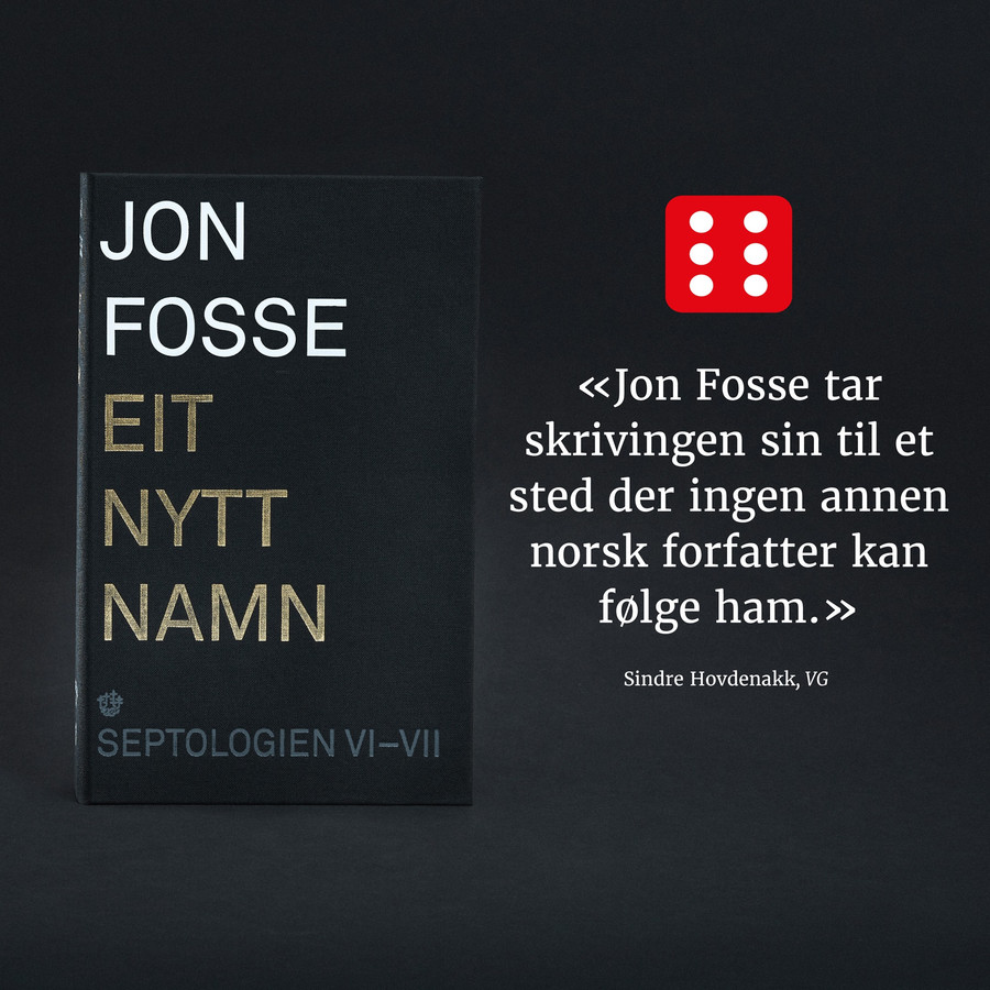 Jon fosse tar skrivinga til terningkast 6