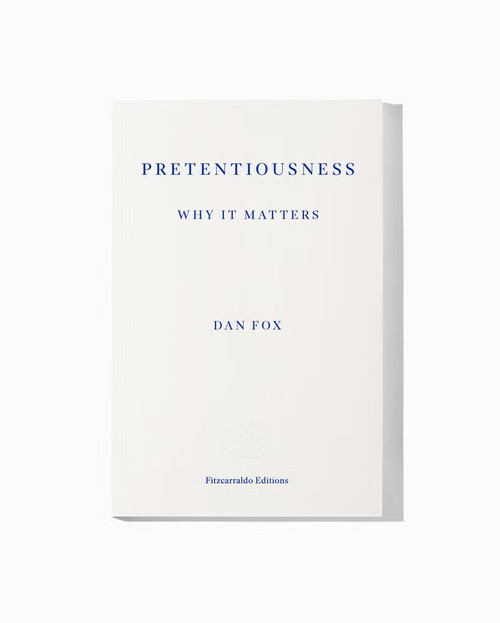 Pretentiousness: Why It Matters