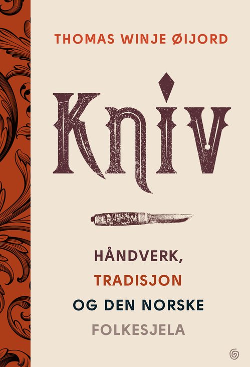 Knife. A Search for the Artistry and Craftsmanship of the Norwegian Knife 
